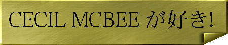 CECIL MCBEE(�Z�V���}�N�r�[�j����D���I