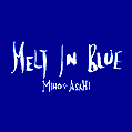 MELT IN BLUE