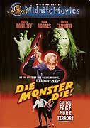 die monster die!