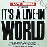 THE ANTI-HEROIN PROJECT/IT'S A LIVE-IN WORLD
